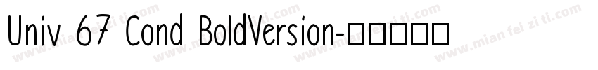 Univ 67 Cond BoldVersion字体转换